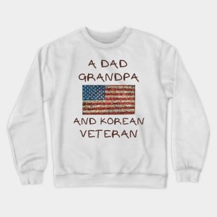 A dad grandpa and korean veteran Crewneck Sweatshirt